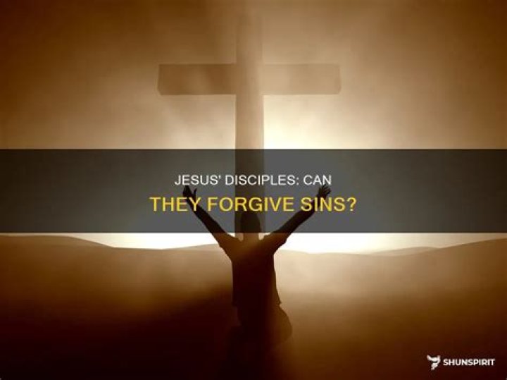 Can disciples forgive sins?