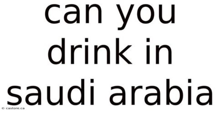 Can you drink in saudi arabia?