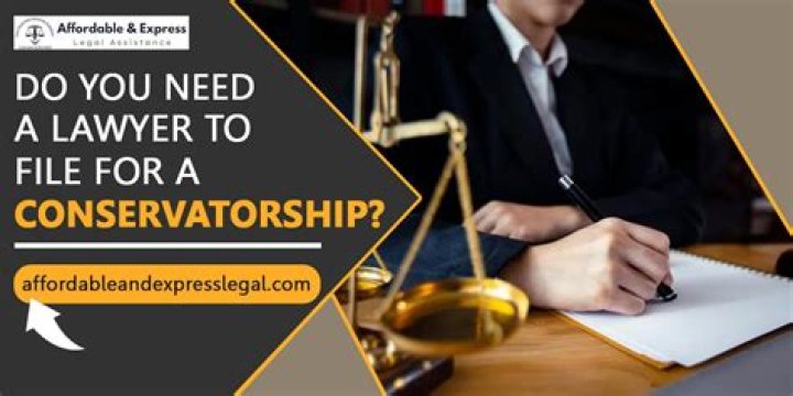 Do i need a lawyer to file for conservatorship?