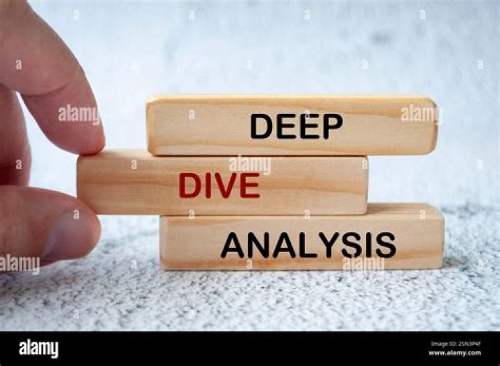 For a deep dive analysis?