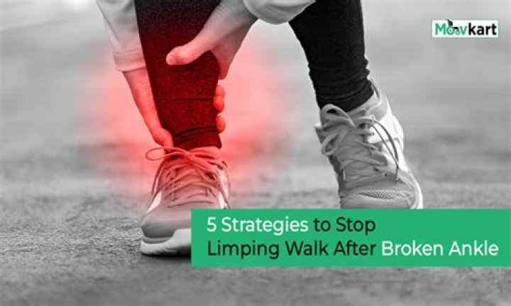 How to stop limping after broken ankle?