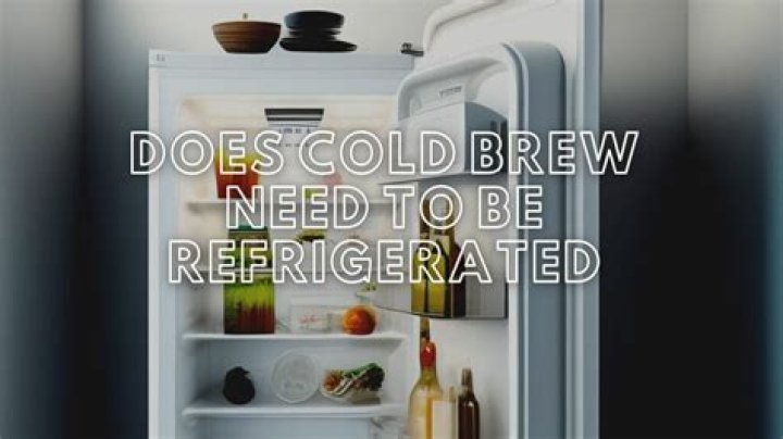 Should you keep cold brew in the fridge?