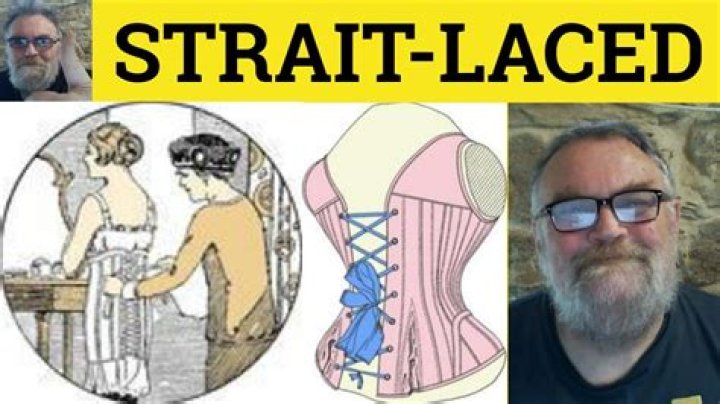 What does straitlaced ness mean?