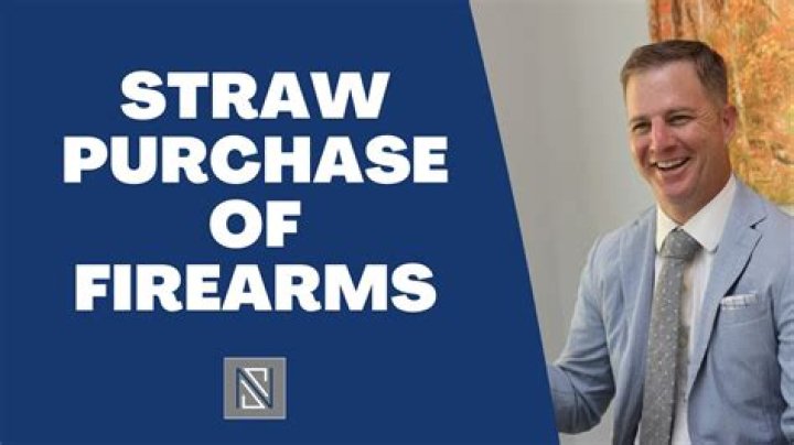 Whats a straw purchaser?